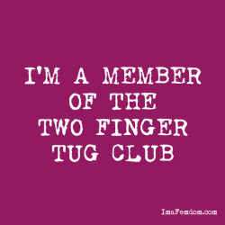 sytd: Two Finger Tug Club Add yourself to the list of members! 