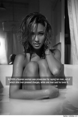 factsandchicks:  In 2009 a Russian woman was prosecuted for raping ten men, out of which nine men pressed charges, while one man said he loved it.source