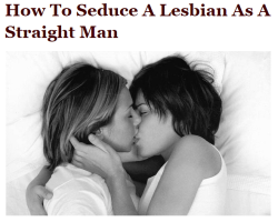 acti0ncatx:  fisadeepforestgreen:  fisadeepforestgreen:ramblingradical:ashypinky:  ladieskeepklassy:Reasons why women are always on guardFrom the article “How to Seduce a Lesbian as a Straight Guy” from Returnofkings.com Full Article   What the flippity