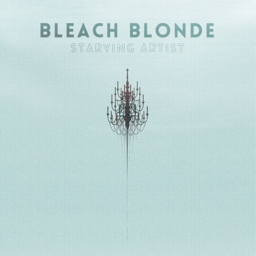 Bleach Blonde - Starving artist (2013)