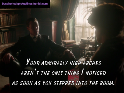 â€œYour admirably high arches arenâ€™t the only thing I noticed as soon as you stepped into the room.â€