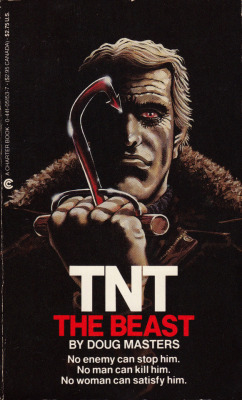 TNT: The Beast, by Doug Masters (Charter, 1985).From Ebay.ANTONY NICHOLAS TWIN vs THE BEASTIt’s the ultimate weapon and the Russians have it.It’s locked in a cavern where the dead are dangling from wires.It’s guarded by a woman whose dream is to