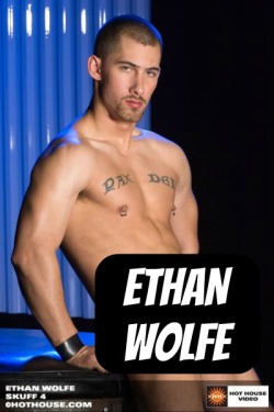 ETHAN WOLFE at HotHouse- CLICK THIS TEXT to see the NSFW original.  More men here: http://bit.ly/adultvideomen