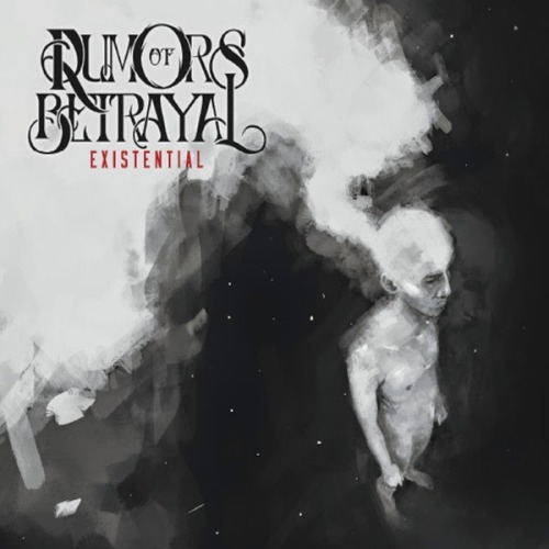 Rumors Of Betrayal - Existential [EP] (2014)