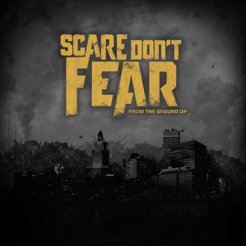 Scare Don't Fear - From The Ground Up (2014)
