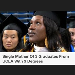 thagoodthings:  youwish-youcould:revolutionary-mindset:WESTWOOD (CBSLA.com) — A 28-year-old single mother of three boys graduated from UCLA with three degrees.  A packed house at UCLA’s Pauley Pavilion cheered for Deanna Jordan Friday night.  “I