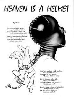 slavecunt-2b-trained:  snoopypup:  “Heaven is a Helmet”, drawing by Bishop …of this I totally concur!  ^_^  the poetry just sings to the sub’s true core