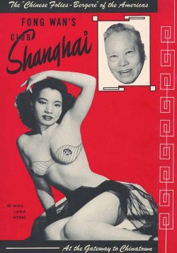 Lana Wong appears on the cover of a Souvenir Program from Fong Wan’s ‘CLUB Shanghai’ nightspot; located in San Francisco&rsquo;s famed Chinatown.. 
