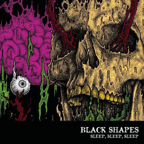 Black Shapes - Sleep, Sleep, Sleep (2013)
