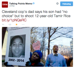 socialjusticekoolaid: #NotOneMore (12/2/14): While the father of the killer cop who gunned down 12-year old Tamir Rice is claiming his son had no other choice, we know the truth— Black folks are being slain in the street without impunity by the police.