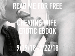 omg-amy-marioux:  Grab my first and best selling cheating wife story HERE!Free on Amazon 9/19/18-9/22/18                                                PROLOGUEAfter I came and caught my breath, I kissed
