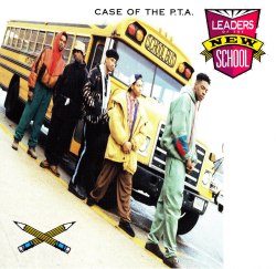 BACK IN THE DAY |2/13/91| The Leaders of The New School released their 1st single, Case Of The P.T.A. from their debut album.
