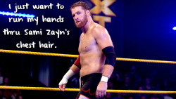 wrestlingssexconfessions:  I just want to run my hands thru Sami Zayn’s chest hair.  I would run my hands all over this man!