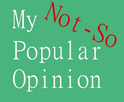 My Not So Popular Opinion Banner