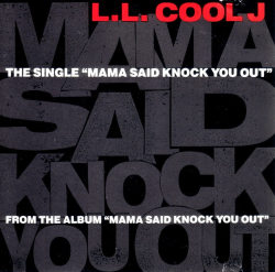 BACK IN THE DAY |2/26/91| LL Cool J released his number-one hit single , Mama Said Knock You Out, from the album of the same name.
