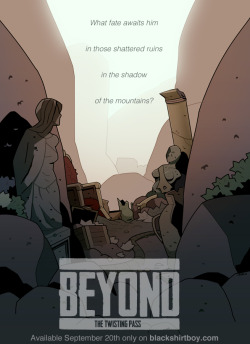 Finally it&rsquo;s (almost) here! Beyond: the Twisting Pass will be a little more plot-driven than a lot of my comics have been, though in this story the transformation is slow, and progresses over the course of a couple days! It will be rated R (for