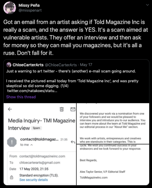 whatisthedeal: scifigrl47:   missypena:   missypena:  missypena:  SCAM ALERT!! Told Magazine Inc / New Media International are scams targeting vulnerable creatives.  They lure you in with a very professionally worded email promising an interview with
