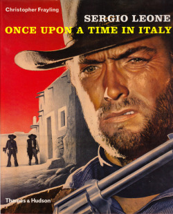 Sergio Leone: Once Upon A Time In Italy, by Christopher Frayling. (Thames and Hudson, 2005). From a charity shop in Nottingham.