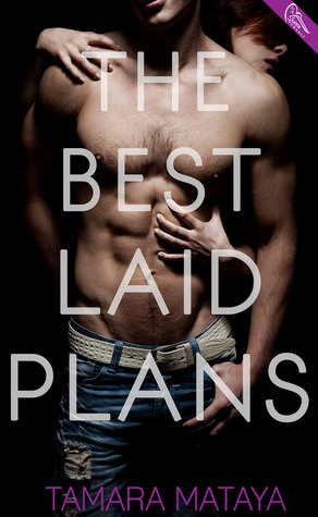 The Best Laid Plans by Tamara Mataya