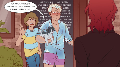 alstonnovak:  [id: Two comic panels. In the first Adam and Azirphale stand in the doorway of their house. Aziraphale is wearing ratty paint-stained clothes and is drenched in water with Dog tucked under his arm, looking as if he’d like to die on the