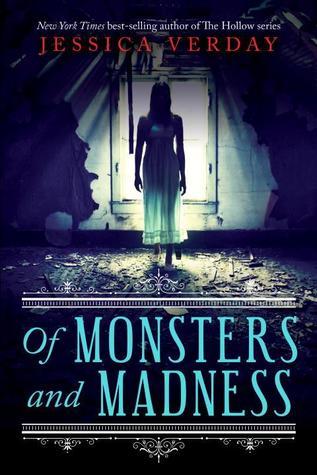 Of Monsters And Madness by Jessica Verday