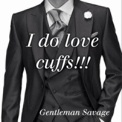 desireadom:  asubsnaughtydesires:  littlebanana77:  agentlemanandasavage:  Gentleman Savage  I absolutely do love cuffs  💖  Love, love, love cuffs