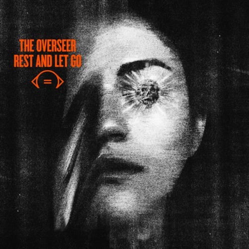 The Overseer - Rest and Let Go (2014)