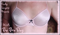 cockylingerie:  pattiespics:Cocky Lingerie Presents a Special                                 ~~  Boi Bra Day ~~       Featuring the Delightful Boi Bra Pic’s of Terri GurlCuming Your Way on Wednesday. So put on your sexy gurlie