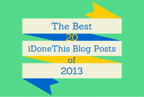 The Best 20 iDoneThis Blog Posts of 2013