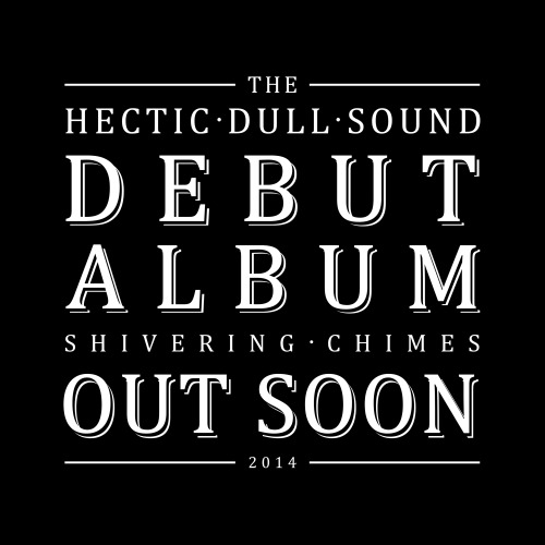 The Hectic Dull Sound - Shivering Chimes (2014)