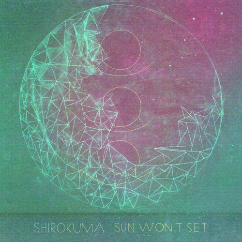 Shirokuma - Sun Wont Set (2014)