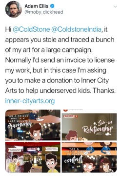 adamtots:  After I tweeted this, Coldstone contacted me and agreed to donate บ,000 to Inner City Arts. I just received word from Inner City Arts that the payment has gone through. I’m glad Coldstone did the right thing!