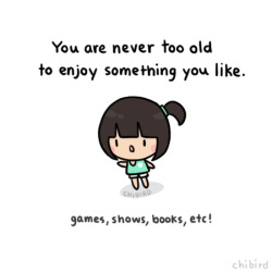 chibird:  Some things can be universally appreciated, and there’s no shame in enjoying things like “kids” shows.  By Jacqueline C. [tumblr | twitter] 