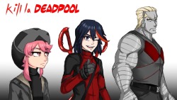 bowser070:  Kill la Kill x Deadpool crossover. ‘Nuff said. ~Cheers from Levi☆Senpai   &lt;3