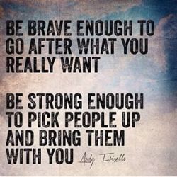 Be brave enough &amp; strong enough&hellip; no small order&hellip;
