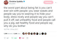 fattychan:Christine Sydelko said this on twitter but I had to share it here. Fatphobic people don’t care about fat people’s health.