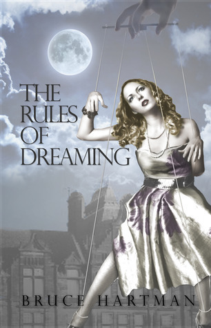 The Rules Of Dreaming by Bruce Hartman
