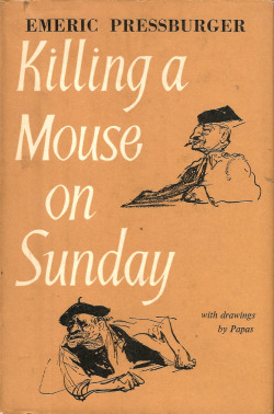 Killing A Mouse On Sunday, by Emeric Pressburger (Collins, 1963). From a charity shop in Canterbury.