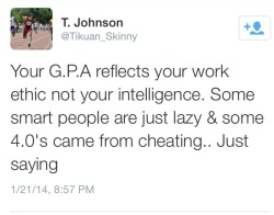 officialcrow:  baylorbeats:  skrippers:  bigeisamazing:  regalasfuck:  truest shit ive ever read  bullshit. cheaters don’t strive for A’s. they strive for C’s. getting A’s make shit look to obvious especially when you ain’t doing the bare minimum