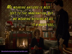 &ldquo;Me wearing antlers is best left to the imagination, but me wearing nothing at all is a must-see.&rdquo;