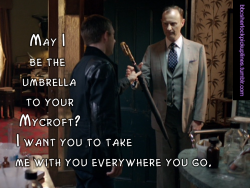 â€œMay I be the umbrella to your Mycroft? I want you to take me with you everywhere you go.â€