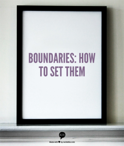 selfcareafterrape:  Boundaries are a complicated thing- especially for individuals who have been through trauma or come from families that had poor boundaries. We first learn boundaries in our family unit and then it is briefly talked about in schools,