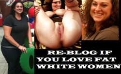 lovethembigandthick: cincinnatisfinest:   welovewifesharing:  Re-Blog and share to every Fat &amp; BBW site on Tumblr hell yes!!!  Do i!!!!!!!!!   I  love all fat women 