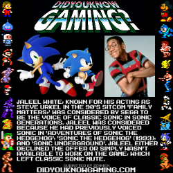 didyouknowgaming:  Sonic Generations.  Video interview where SEGA employee Aaron Webber states it was “either Jaleel or no voice at all”. http://www.youtube.com/watch?v=Kt6w7og5UMk&amp;t=2m9s  Article where Stephen Totilo states (after talking to