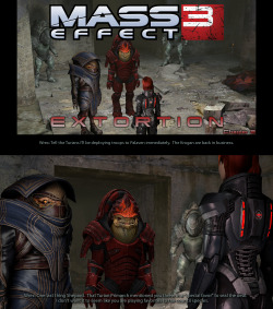 Mass Effect 3: ExtortionChapter 2: Tuchanka1920 x 1080 renders: http://www.mediafire.com/download/7w5qxbbzfgmrgly/Extortion Chapter 2.rar