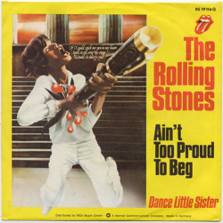 classicwaxxx:  The Rolling Stones “Ain’t Too Proud To Beg” / “Dance Little Sister” Single - Rolling Stones Records, Germany (1974).