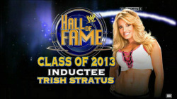 jkwrestling:   Trish Stratus - Hall of Fame 2013.  Completely deserved. What a legend.  Miss her so much!! :/