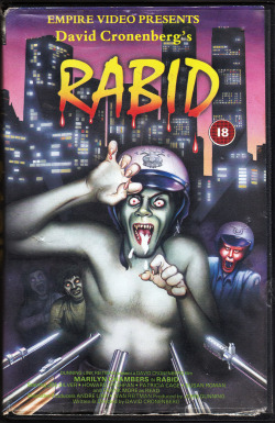 Rabid, directed by David Cronenberg (1986, Empire Video), VHS tape. From a car boot sale in Nottingham. &ldquo;You can’t trust your mother, your best friend, your next door neighbour… one minute they’re  perfectly normal  THE NEXT…”
