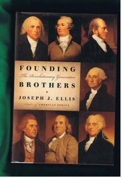fuckyeafoundingfathers:   Founding Fathers’ Book Of the Week:  Founding Brothers: The Revolutionary Generation  by Joseph J. Ellis  I HAVE THIS BOOK!  But I haven&rsquo;t read it yet.  Uh oops.  I&rsquo;m a bad history major, I know. I like the
