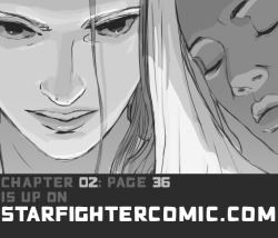 Starfighter Chapter 2 Page 36 is up on: http://starfightercomic.com/index.html